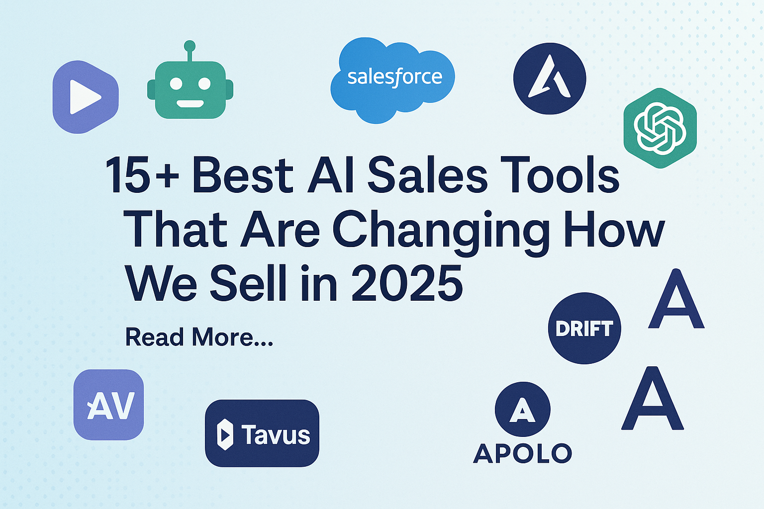 15+ Best AI Sales Tools That Are Changing How We Sell in 2025