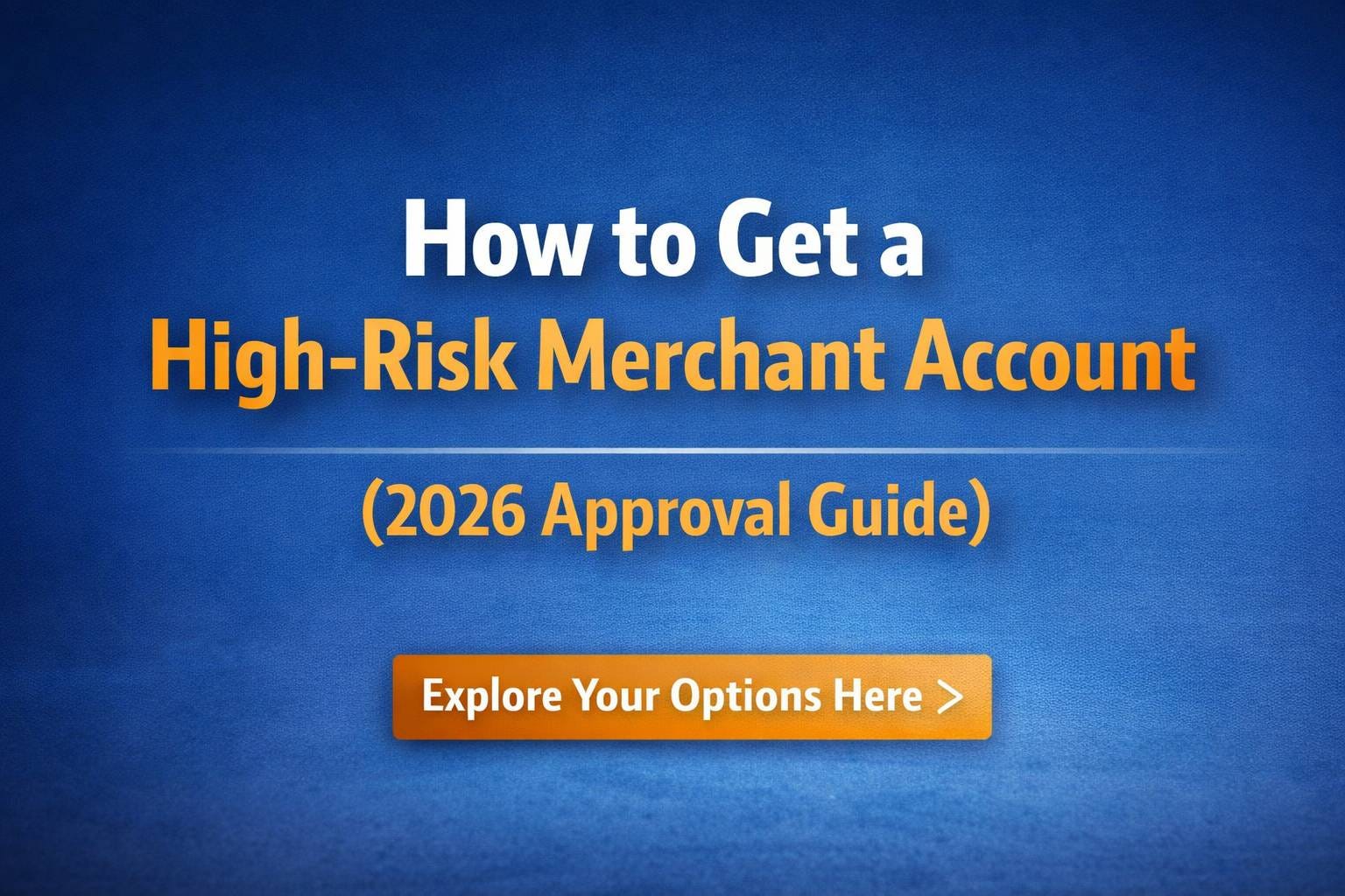 Most High-Risk Merchant Account Applications Don’t Fail for the Reason You Think