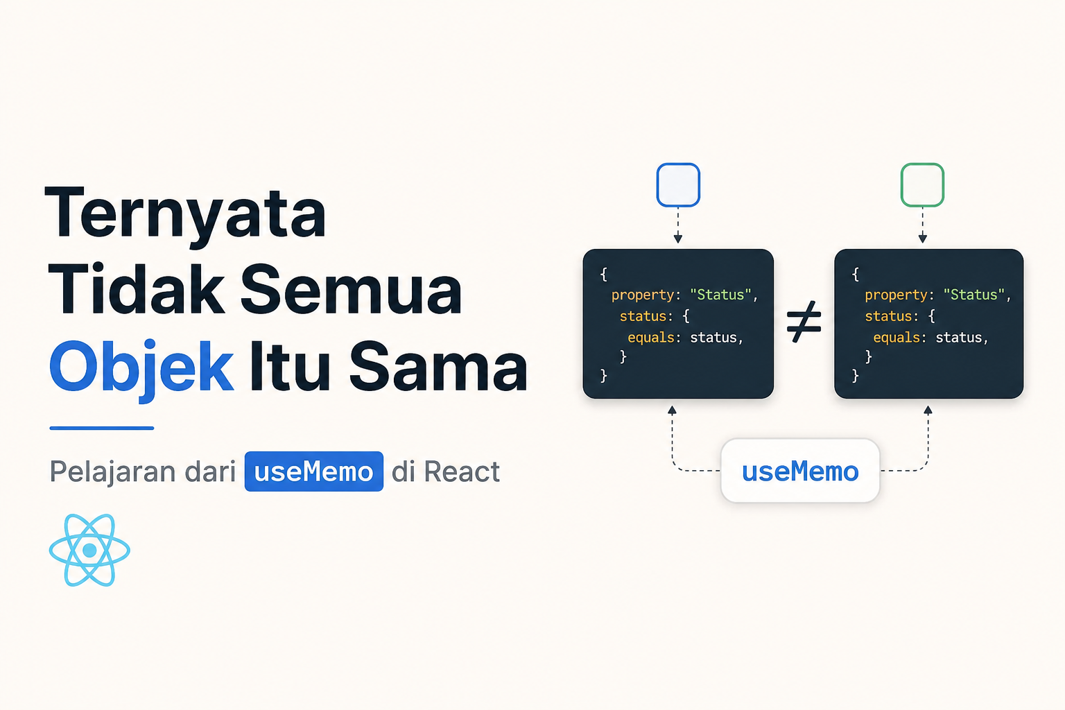 Ternyata Tidak Semua Objek Itu Sama: Pelajaran dari useMemo di React