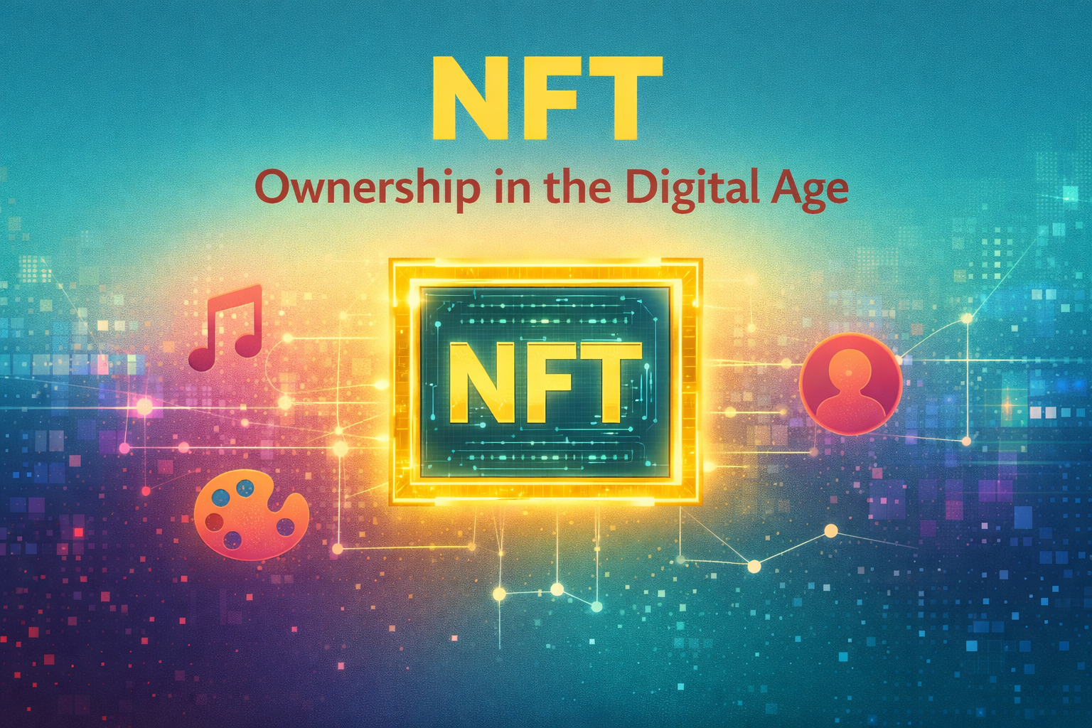 NFTs in 2026: Beyond Hype, Into Human Value