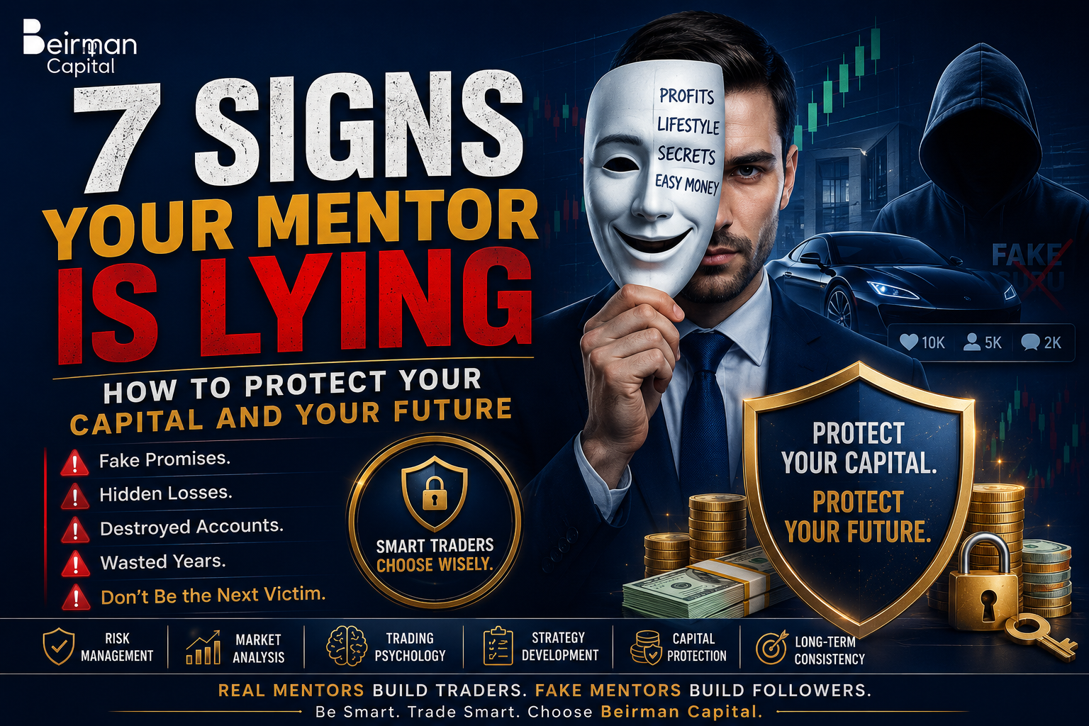 7 Signs Your Mentor Is Lying: How to Protect Your Capital and Your Future