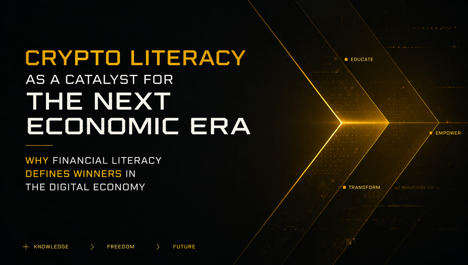 Crypto Literacy as a Catalyst for the Next Economic Era