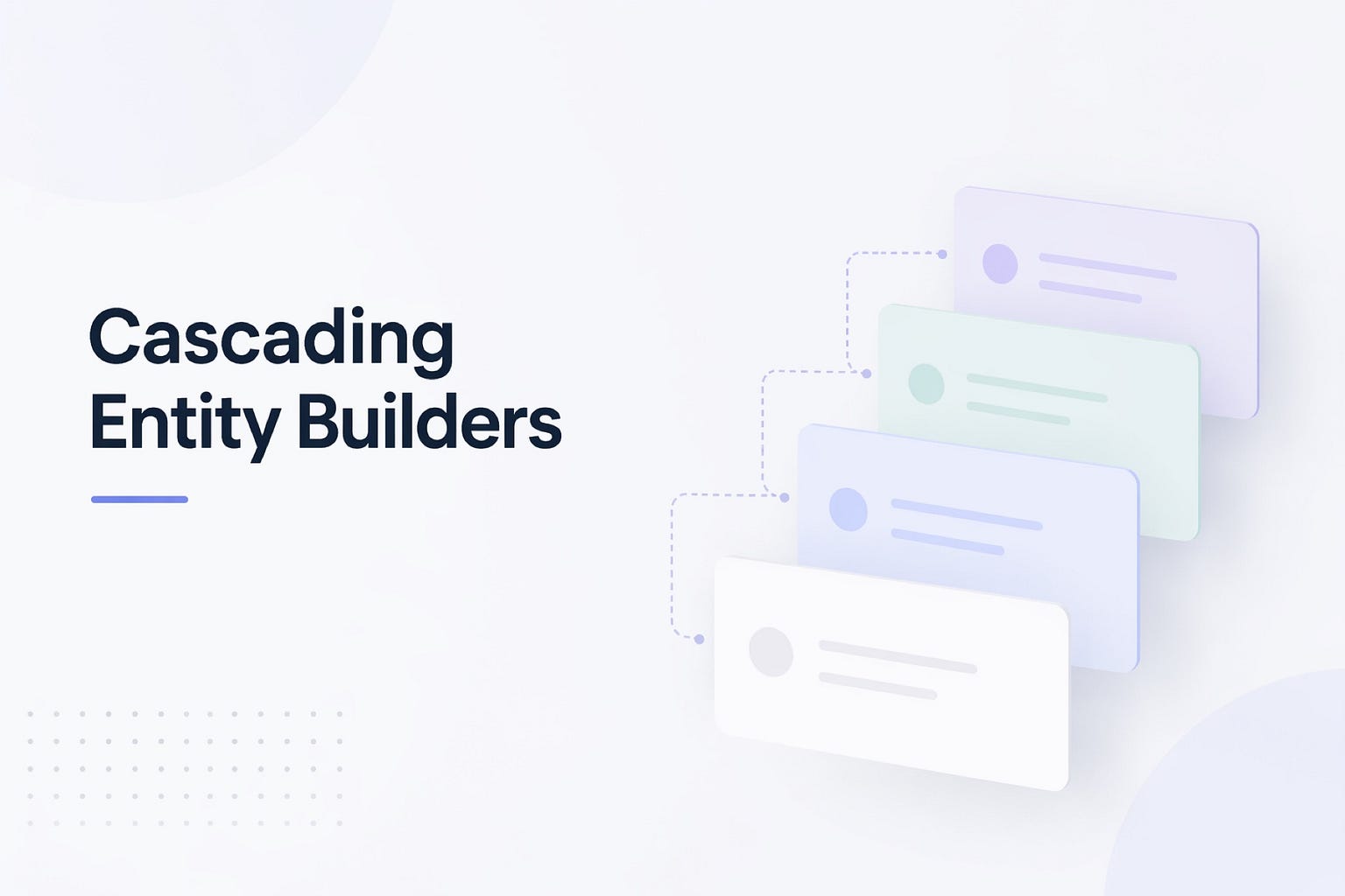 Cascading Entity Builders: A Clean Pattern for EF Core
