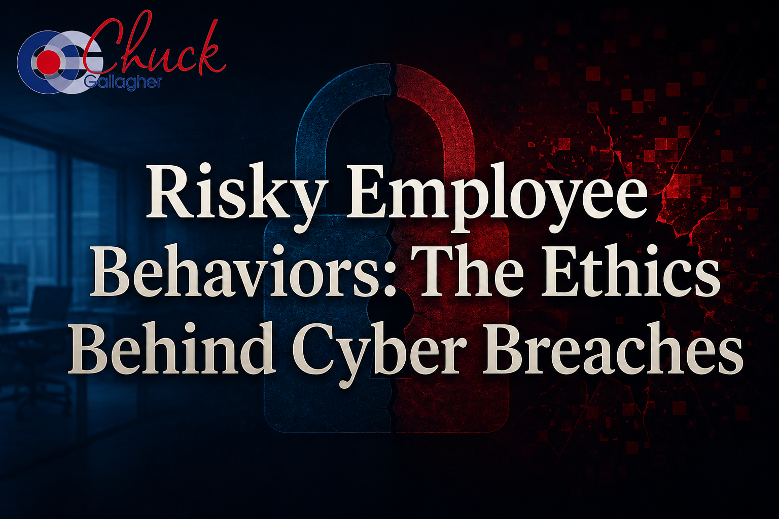 Risky Employee Behaviors: The Ethics Behind Cyber Breaches