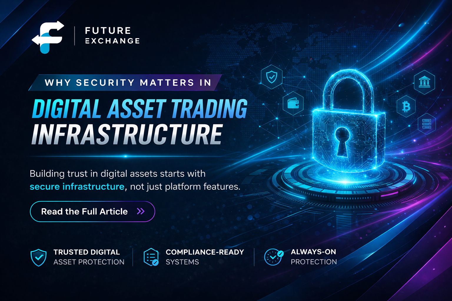 Why Security Matters in Digital Asset Trading Infrastructure