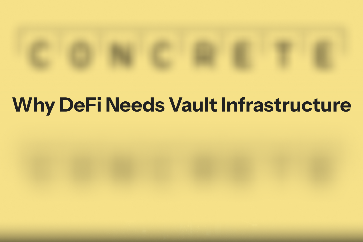 Why DeFi Needs Vault Infrastructure