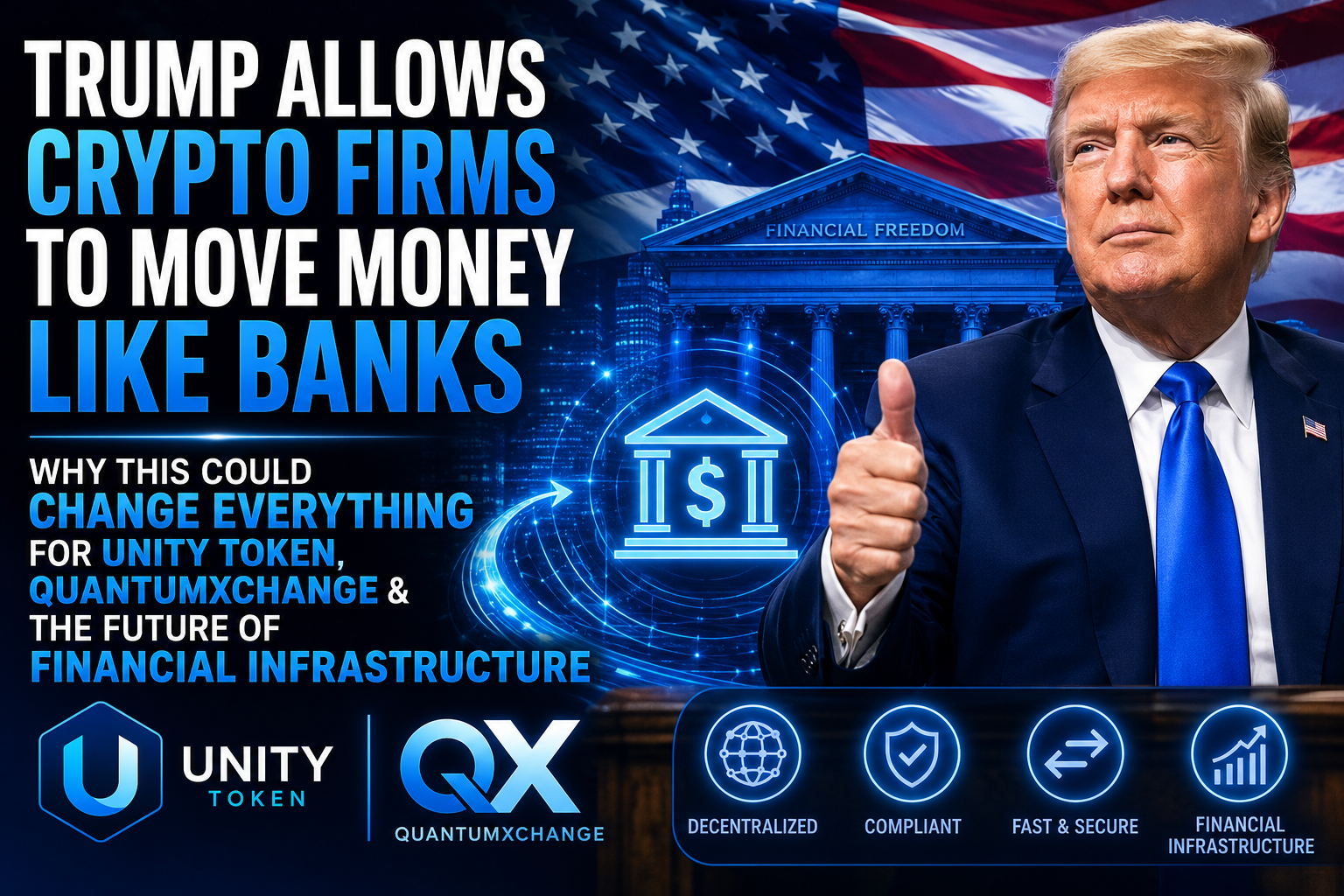 Trump Allows Crypto Firms To Move Money Like Banks — Why This Could Change Everything For UNITY…