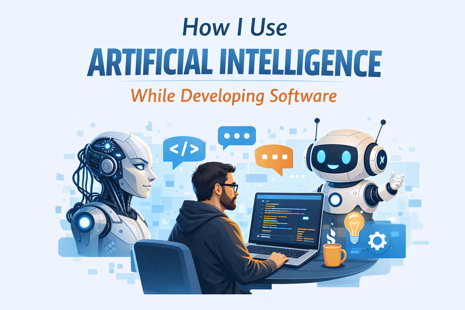 how I use artificial intelligence (AI) while developing software?