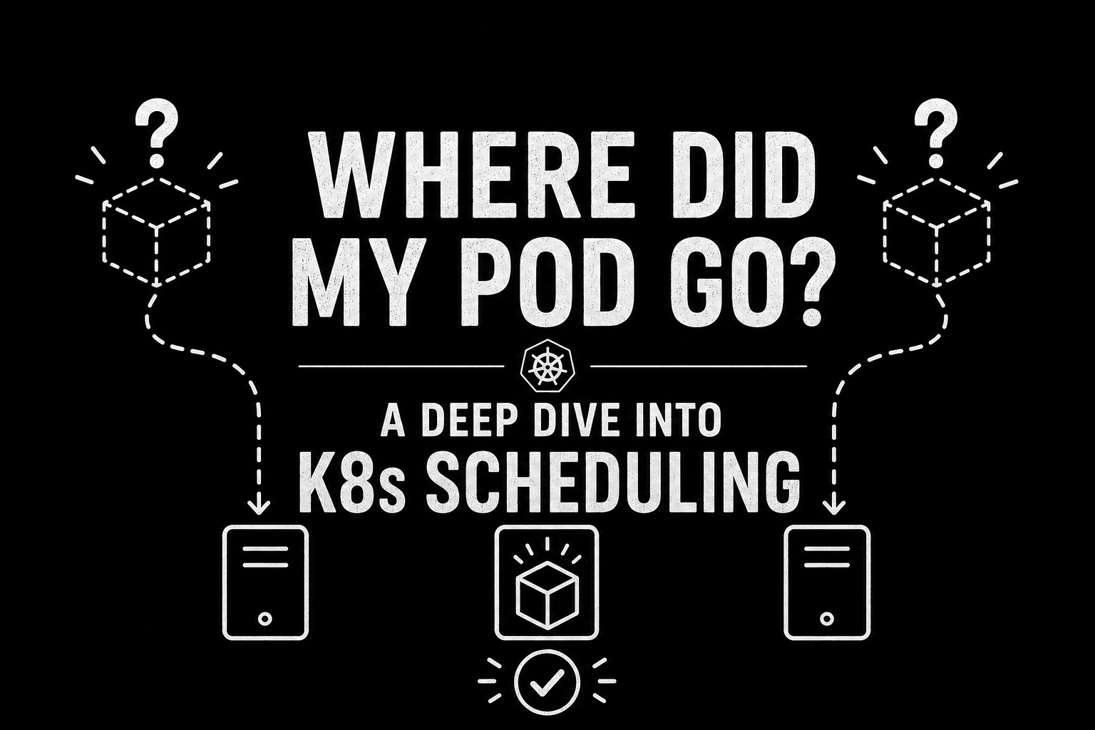 Where Did My Pod Go? A Deep Dive into K8s Scheduling