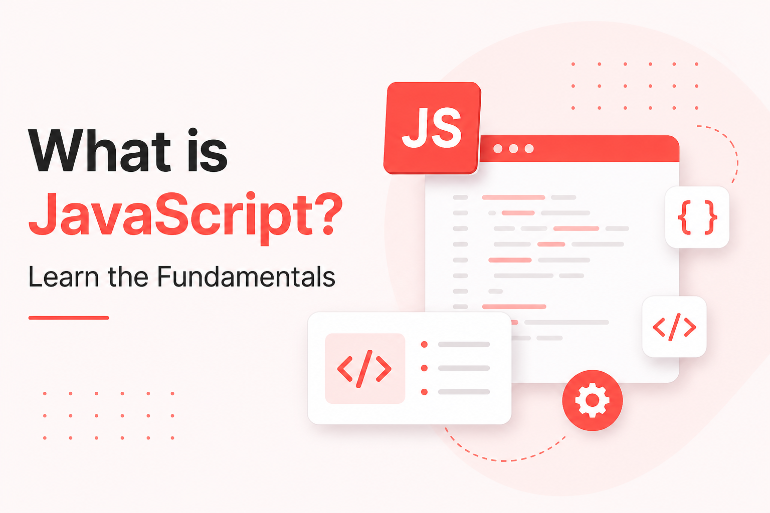 What is JavaScript? Learn the Fundamentals