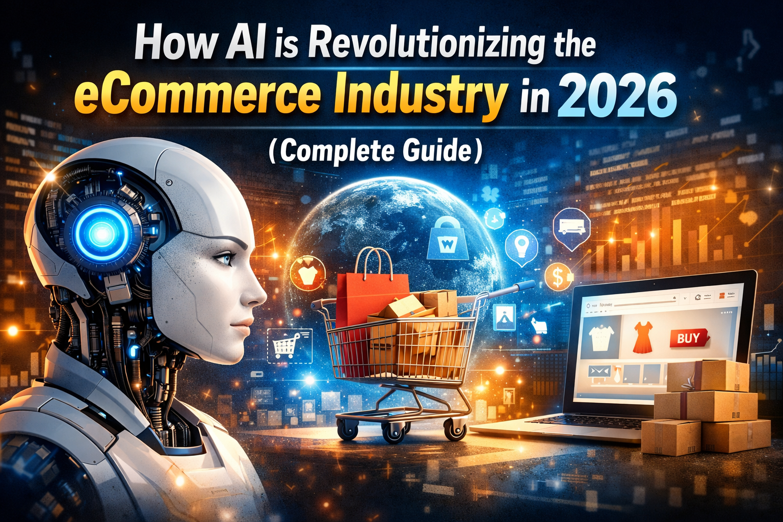 How AI is Revolutionizing the eCommerce Industry in 2026 (Complete Guide)