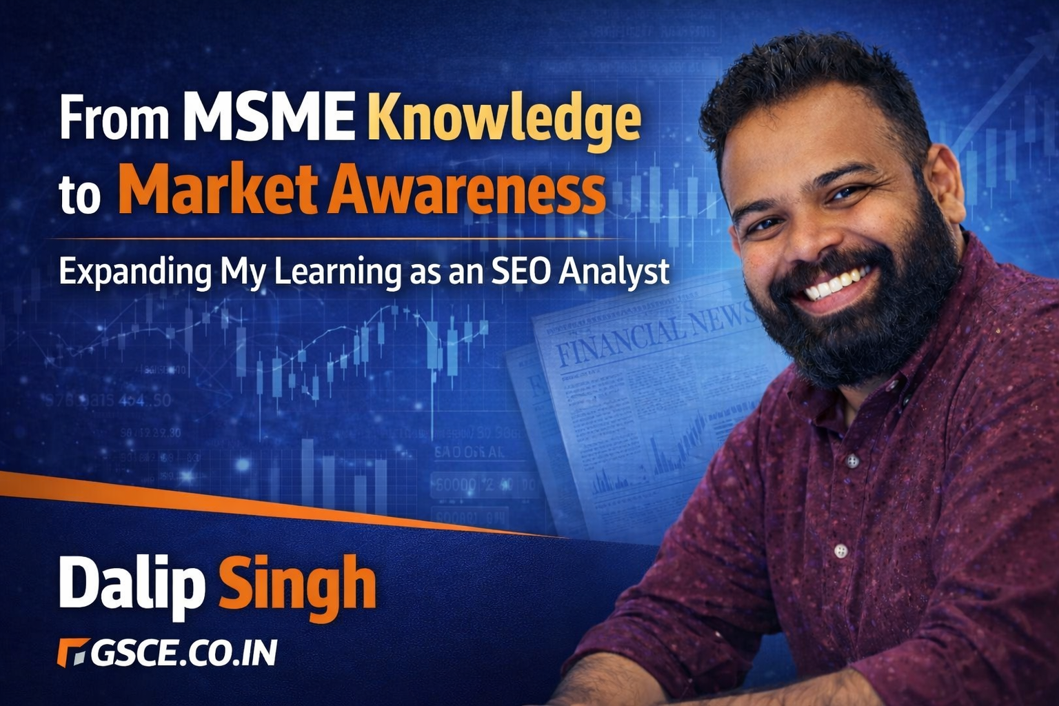 From MSME Knowledge to Market Awareness: Expanding My Learning as an SEO Analyst