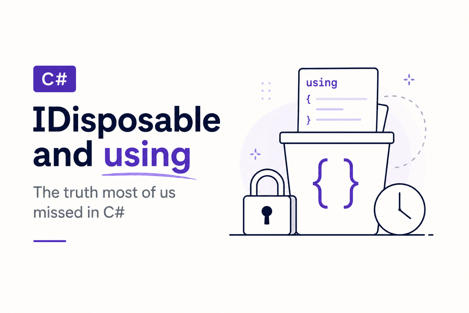 The IDisposable and using Truth Most of Us Missed in C#