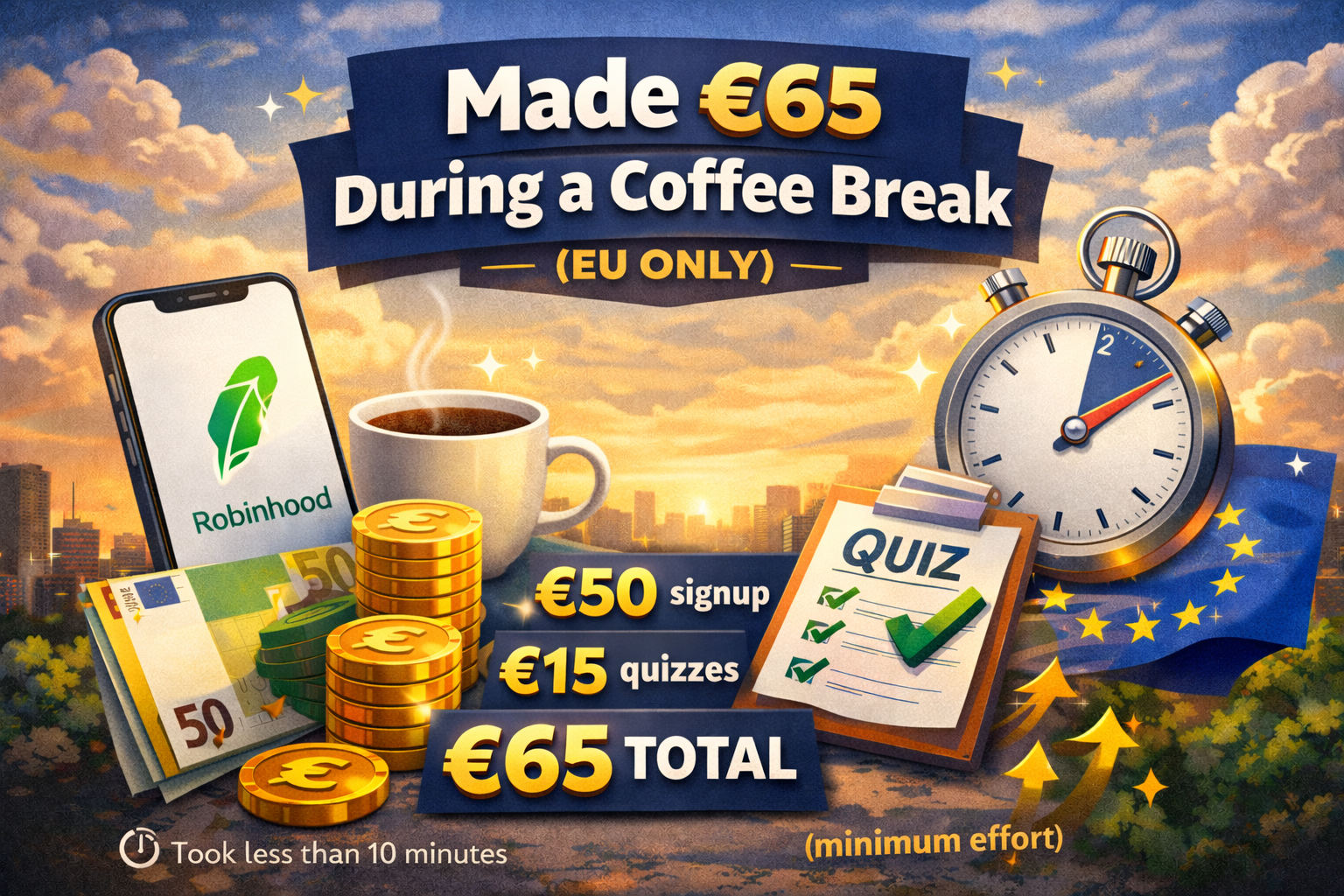  Made €65 During a Coffee Break (EU Only)