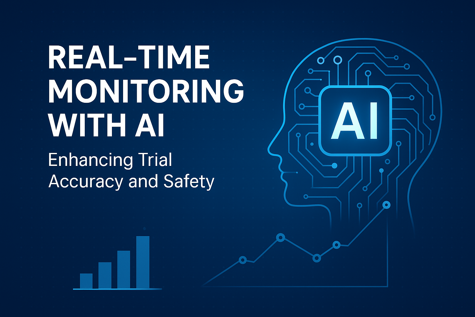 Real-Time Monitoring with AI: Enhancing Trial Accuracy and Safety