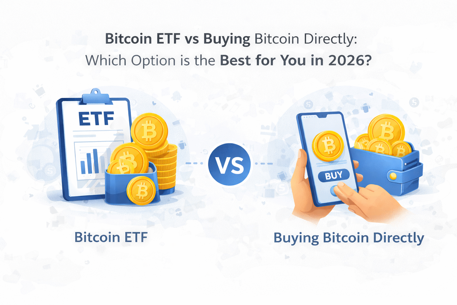 Bitcoin ETF vs Buying Bitcoin Directly: Which Option is the Best for You in 2026?