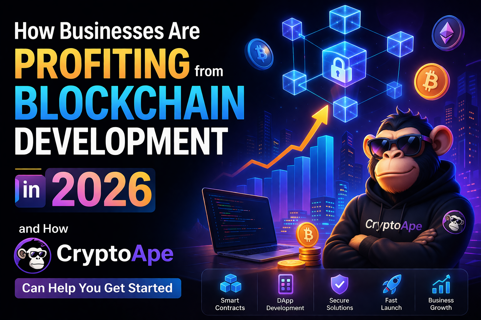 How Businesses Are Profiting from Blockchain Development in 2026 and How CryptoApe Can Help You Get…