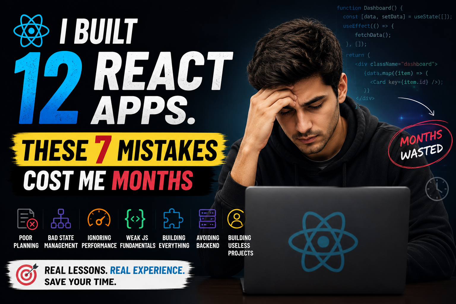 I Built 12 React Apps. These 7 Mistakes Cost Me Months