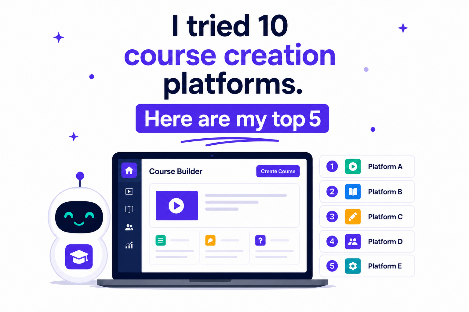 I Tried 10 Course Creation Platforms. Here Are My Top 5 for 2026