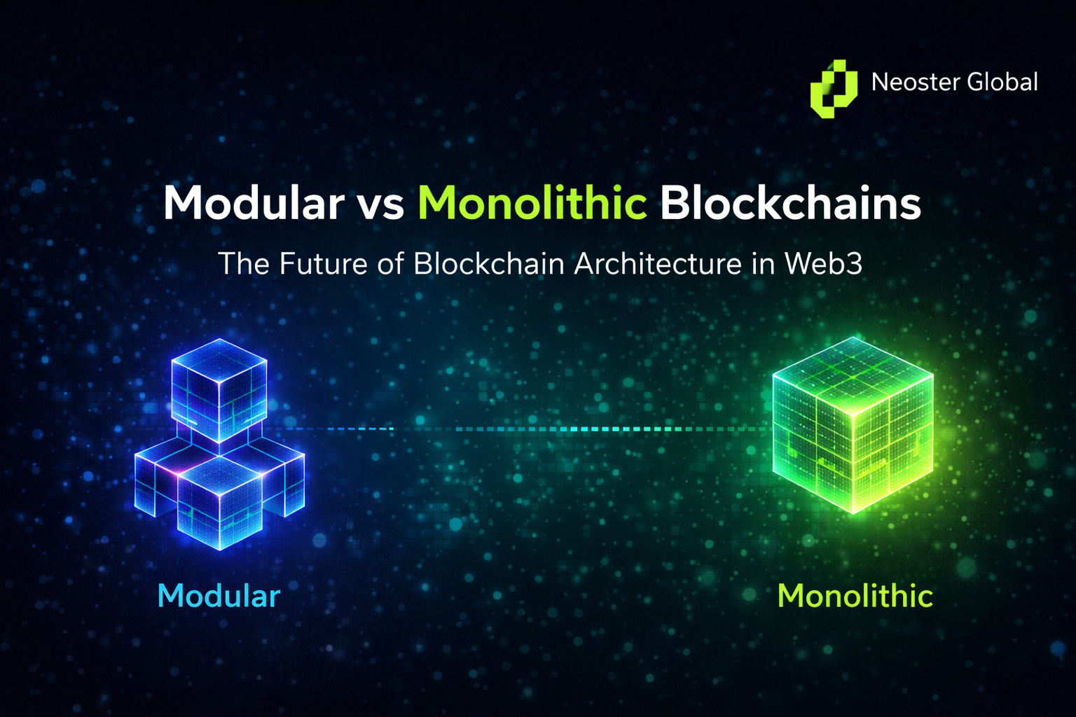 Neoster Global Insight: Rethinking Blockchain Architecture in Web3