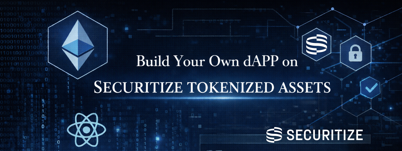 Build your own dApp on Securitize tokenized assets in a weekend