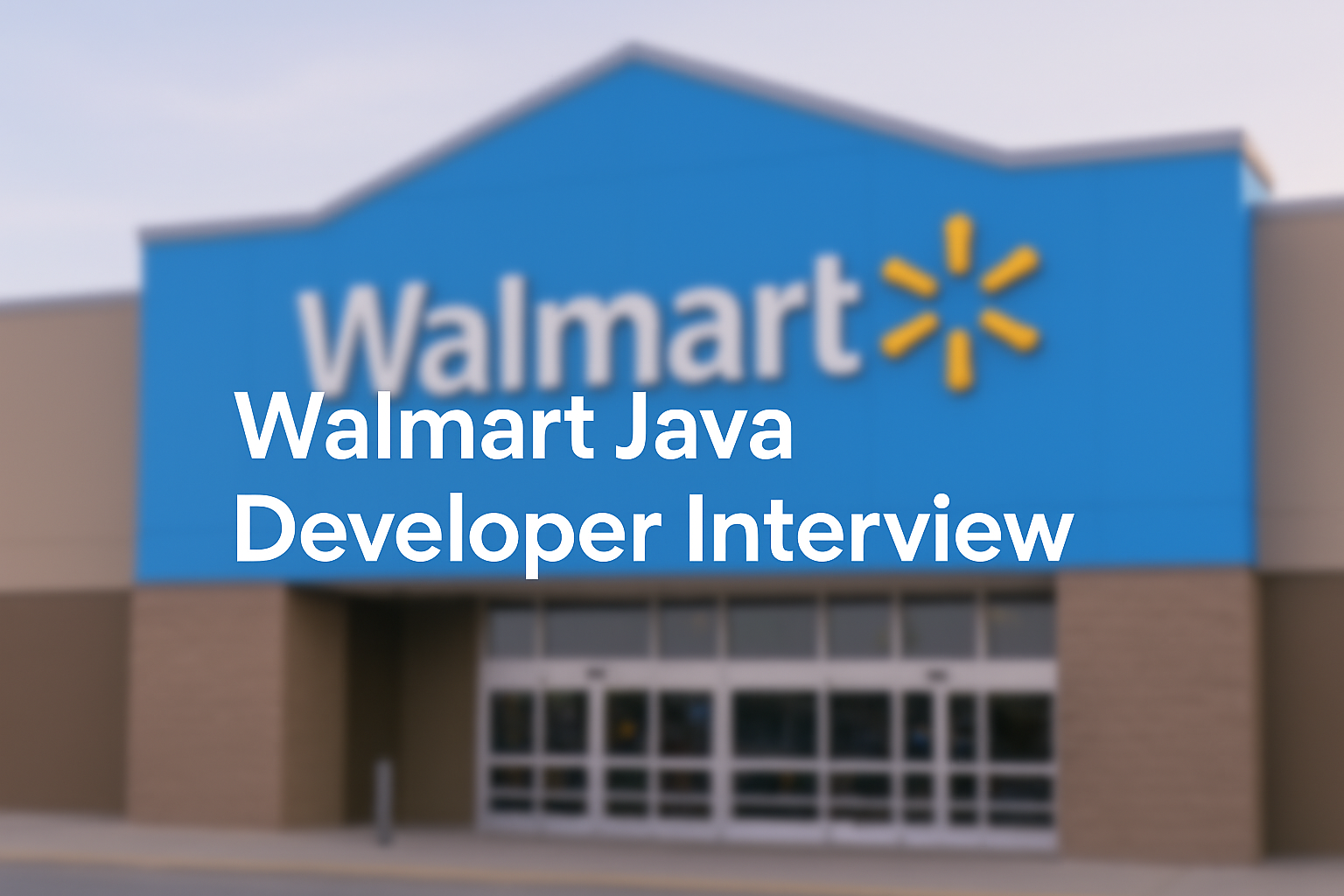 Walmart Java Developer Interview
