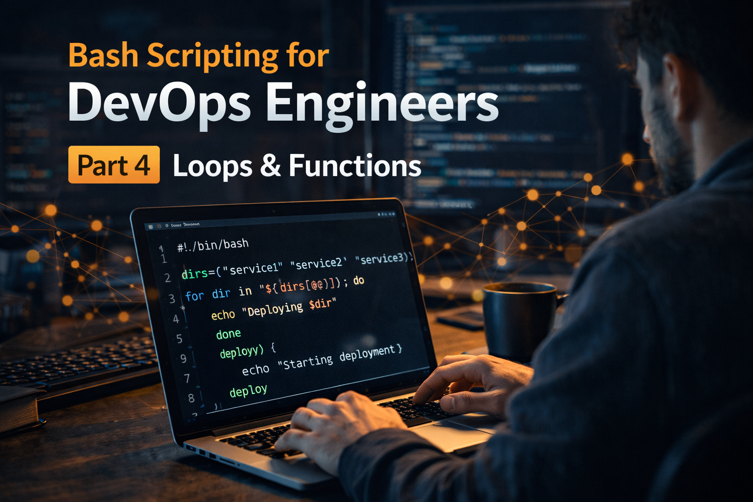 Bash Loops & Functions Explained (Part 4 of Bash for DevOps Engineers)