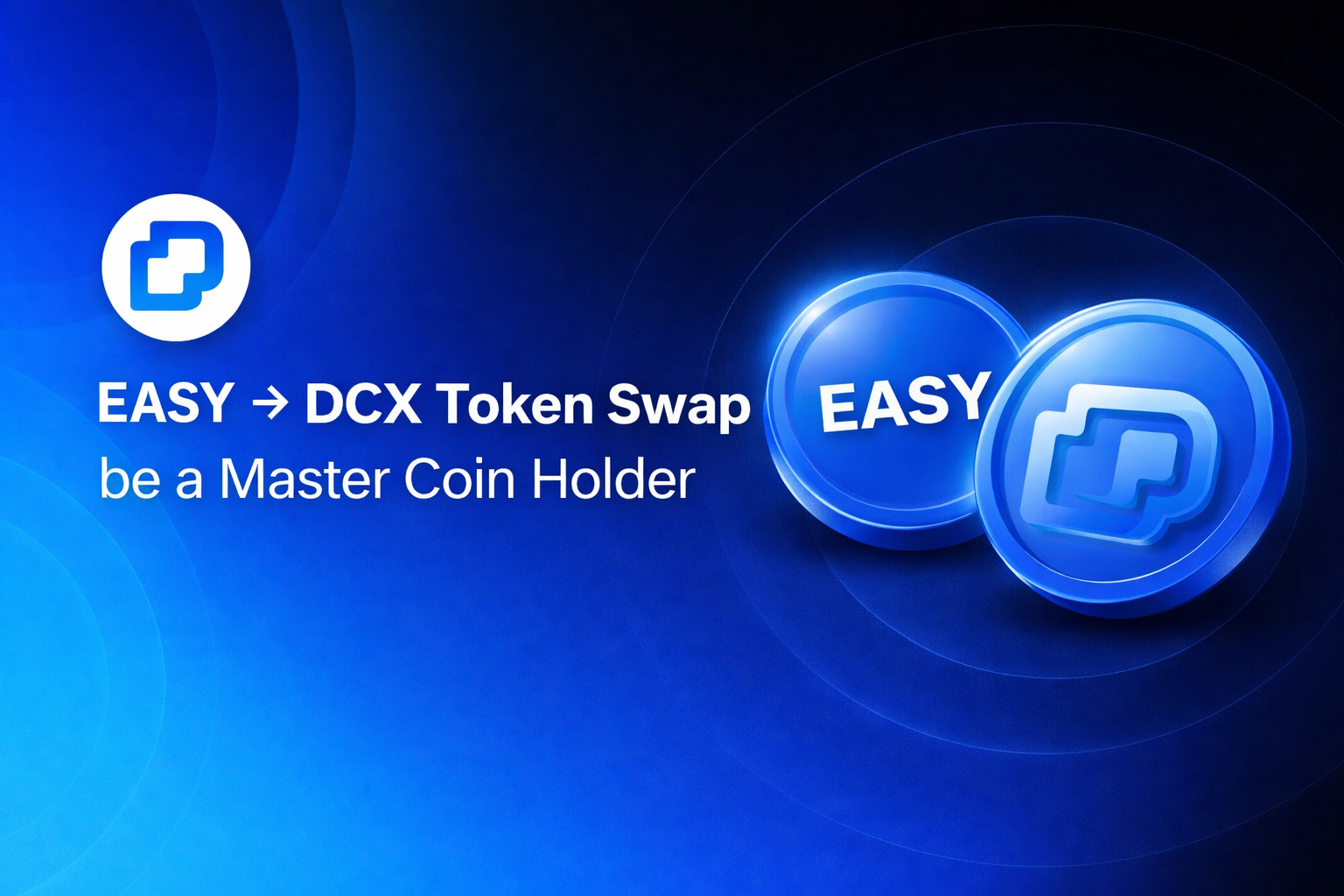 Swap your Easy Token to DCX Master Coin