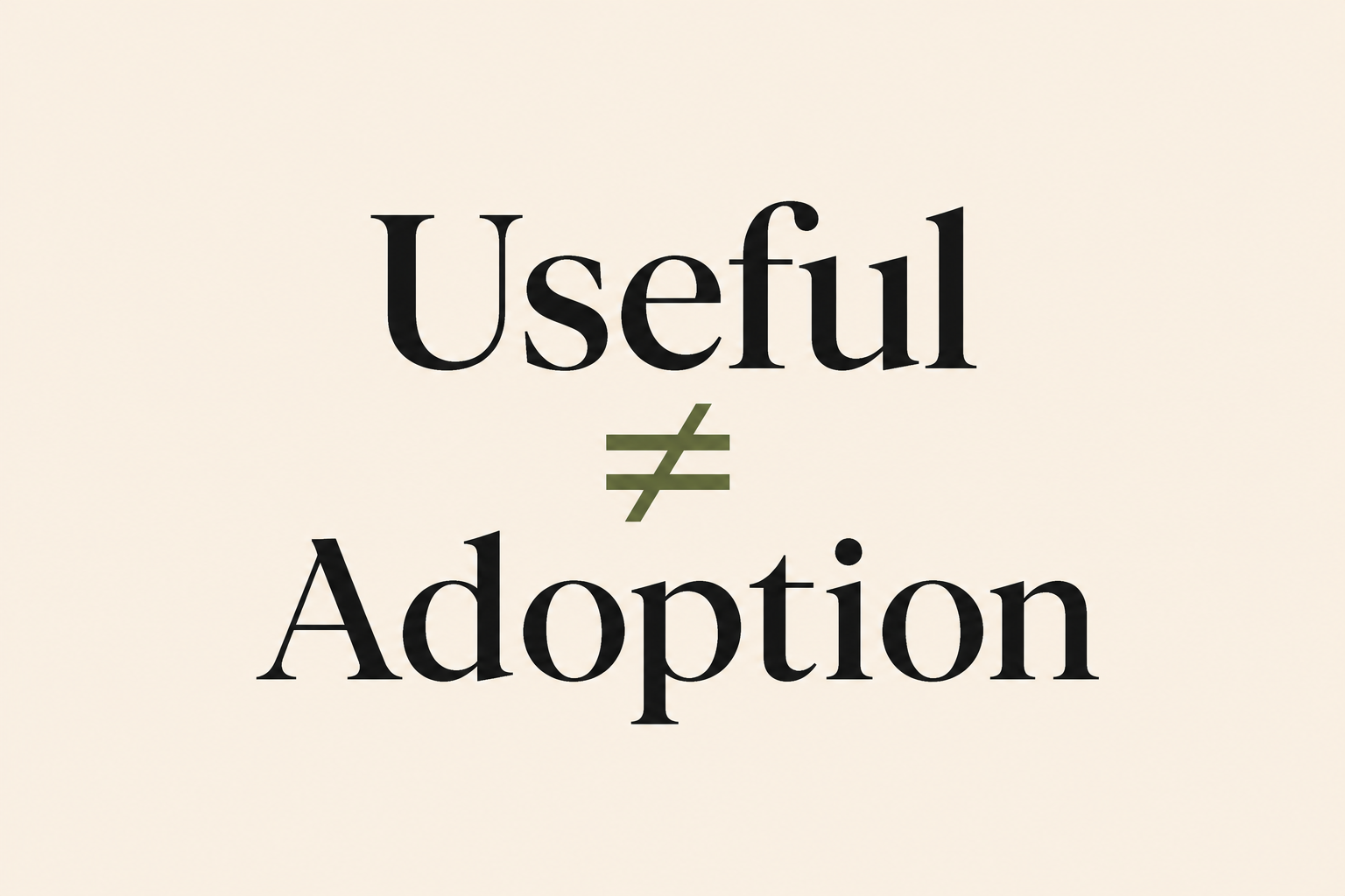 Is having a useful product enough to make people use it?