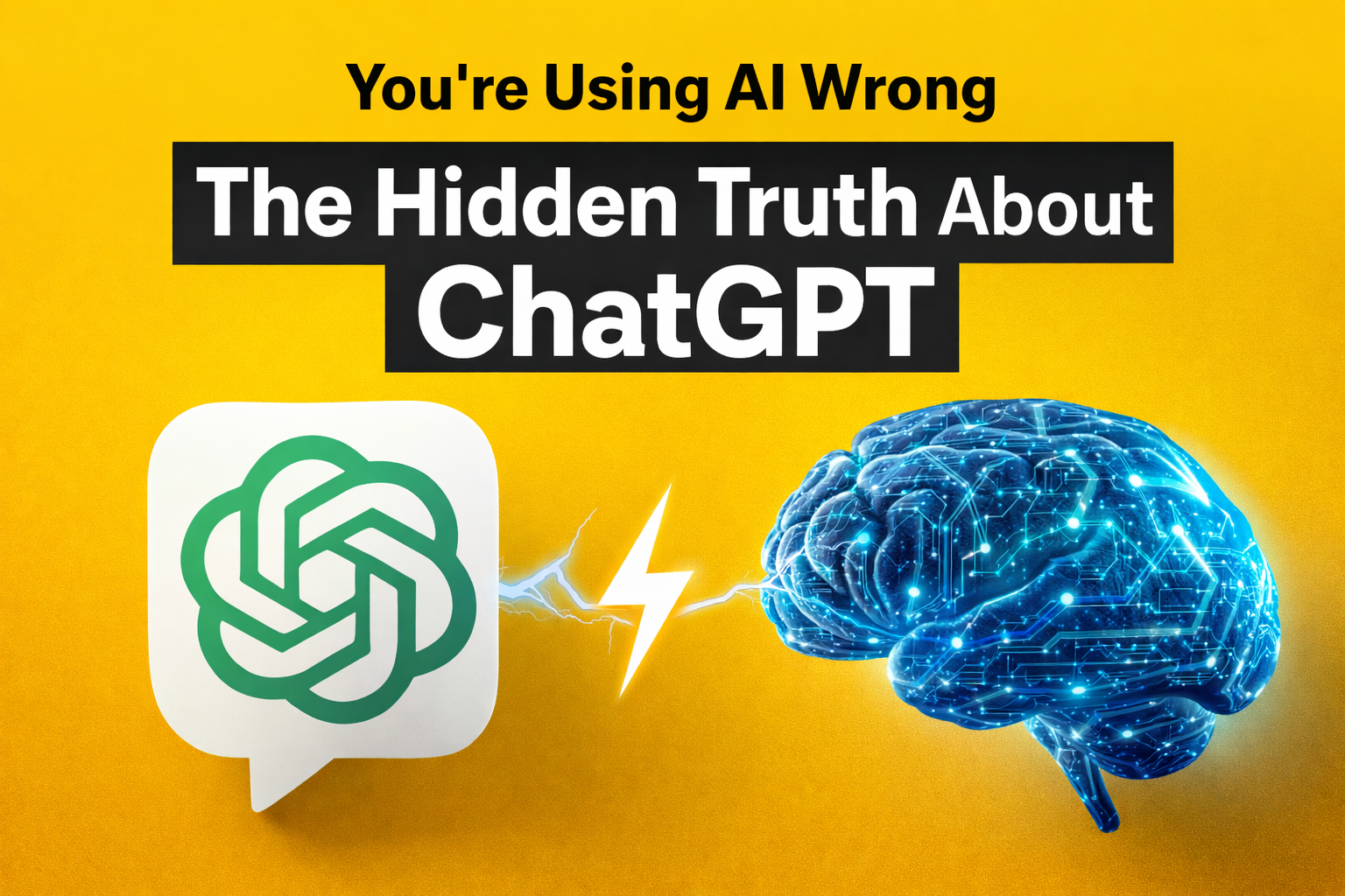 You’re Using AI Wrong: The Hidden Truth About ChatGPT