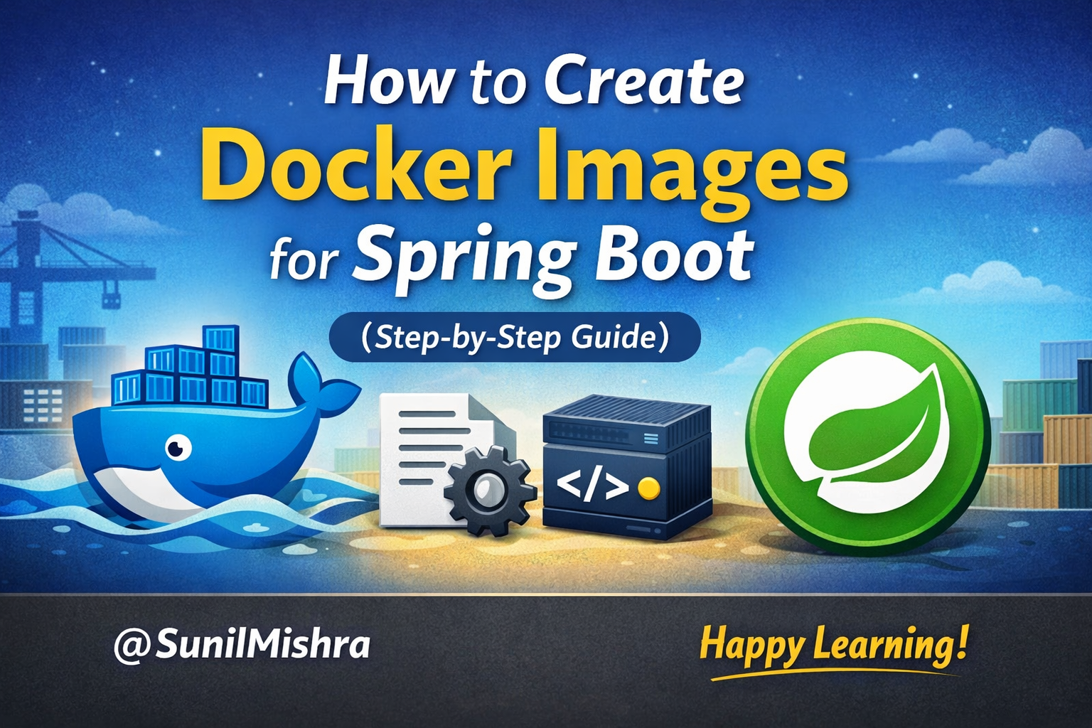 How to Create Docker Images for Spring Boot (Step-by-Step Guide)