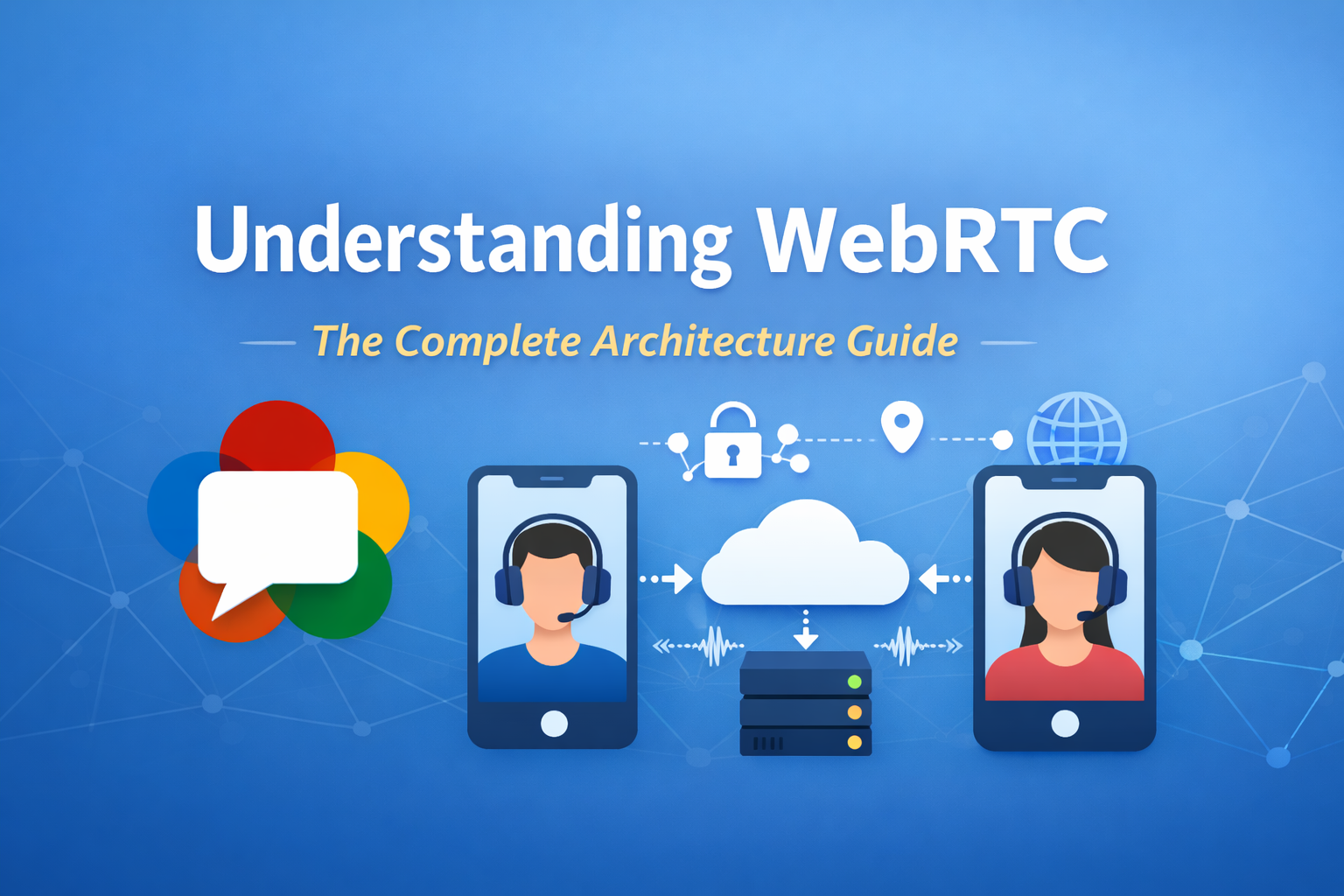 Understanding WebRTC: The Complete Architecture Guide