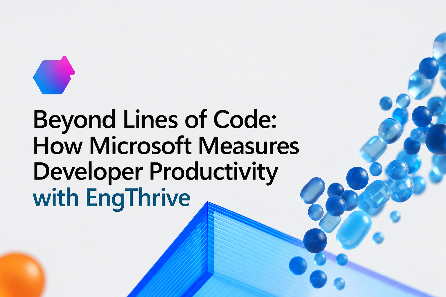 Beyond Lines of Code: How Microsoft Measures Developer Productivity with EngThrive