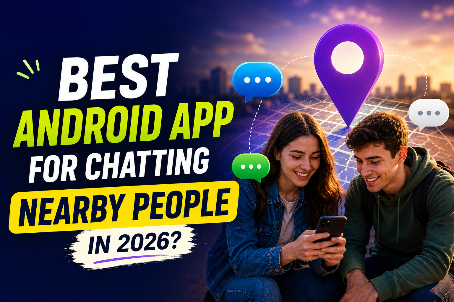 What is the best Android app for chatting with nearby people in 2026