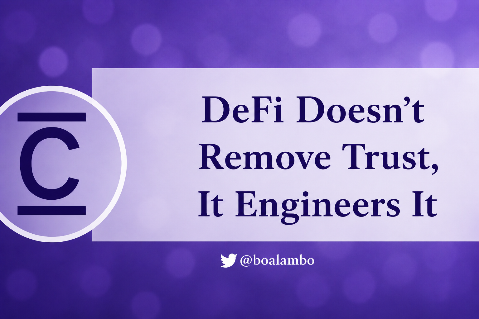 DeFi Doesn’t Remove Trust, It Engineers It