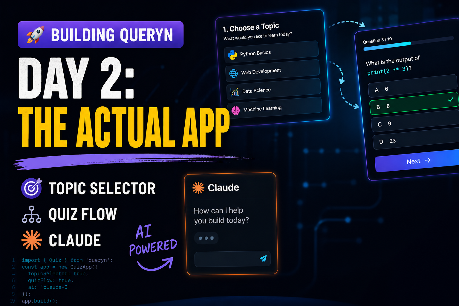Building queryn — Day 2: The Actual App (Topic Selector, Quiz Flow, and Claude)