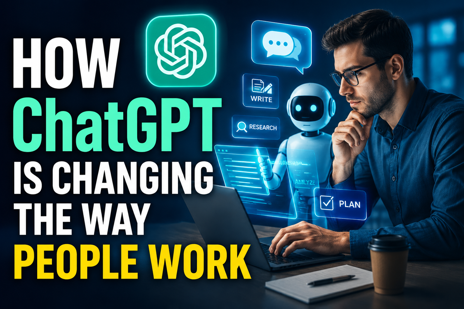 How ChatGPT Is Changing the Way People Work