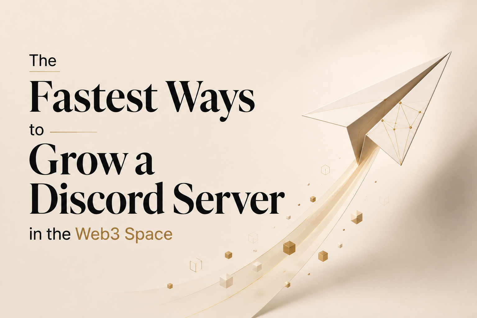 The Fastest Ways to Grow a Discord Server in the Web3 Space