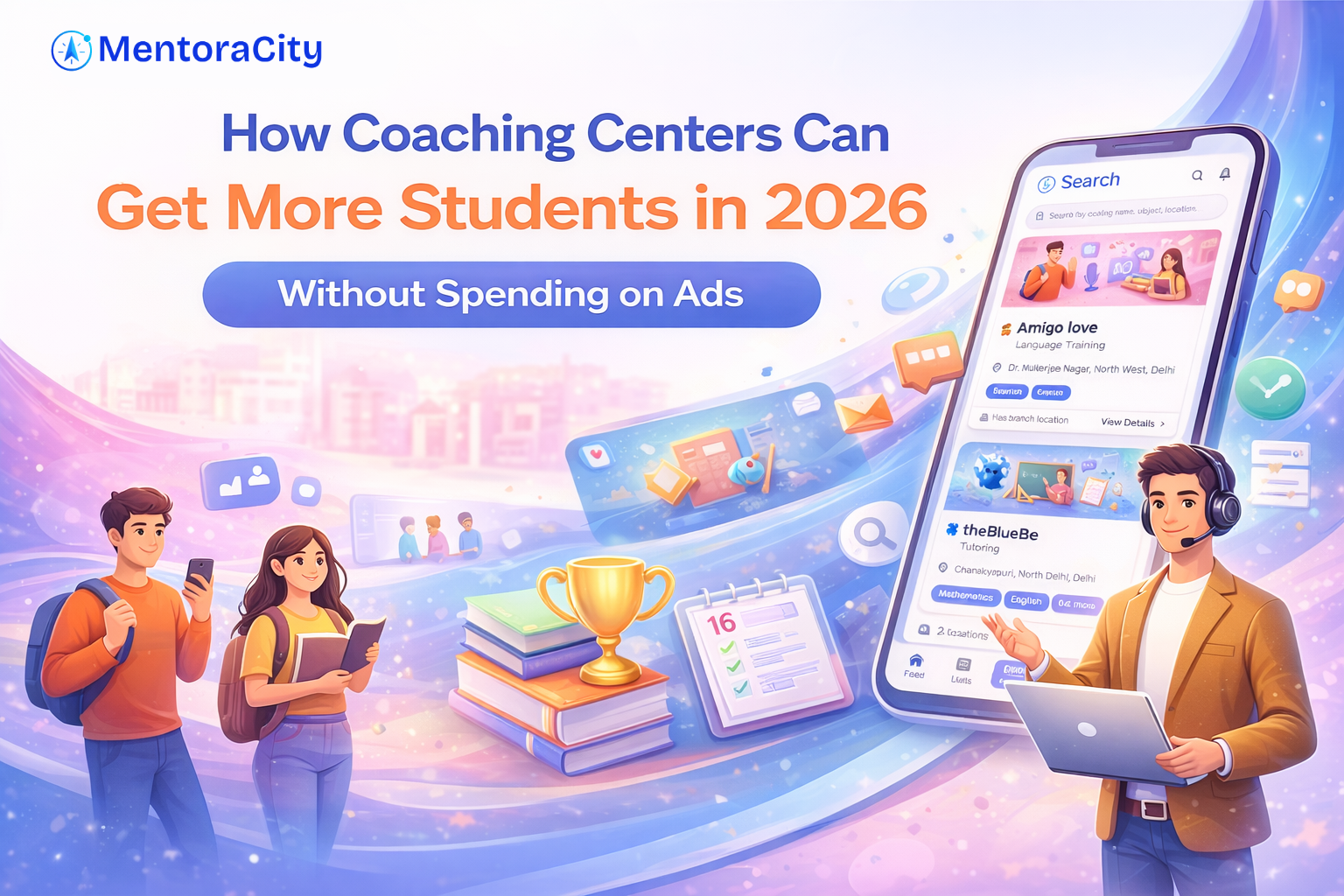 How Coaching Centers Can Get More Students in 2026 Without Spending on Ads