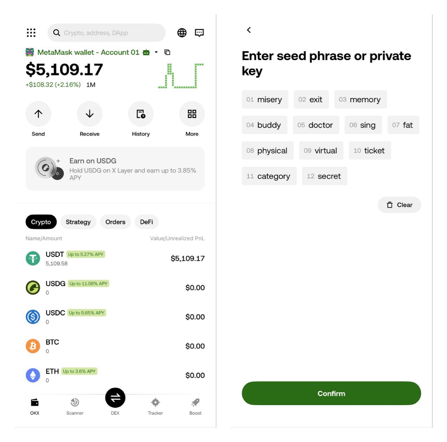 Please a quick question: I have Okx wallet with 5200 USDT, and I have the wallet phrase.