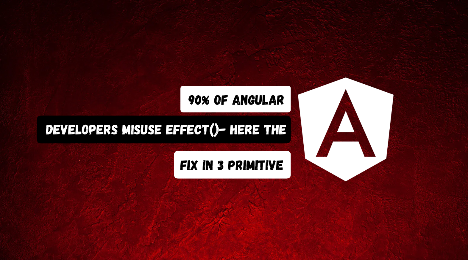 90% of Angular Developers Misuse effect() — Here's the Fix in 3 Primitive