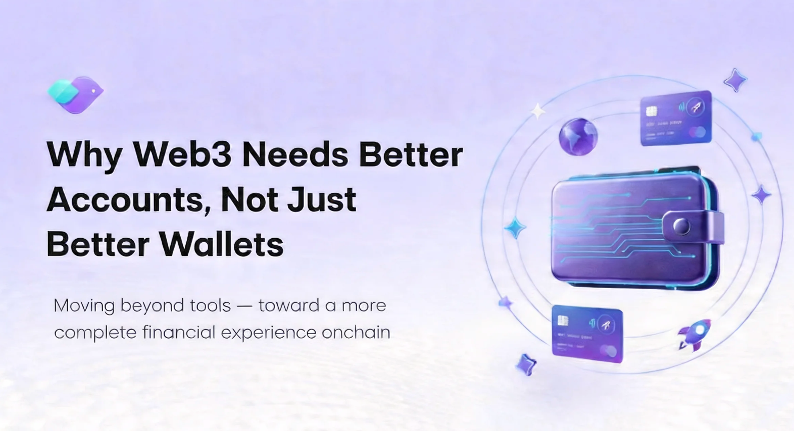 Why Web3 Needs Better Accounts, Not Just Better Wallets