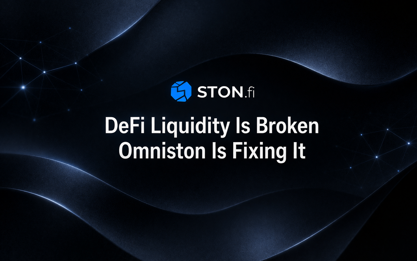 DeFi Liquidity Is Broken Omniston Is Fixing It on TON