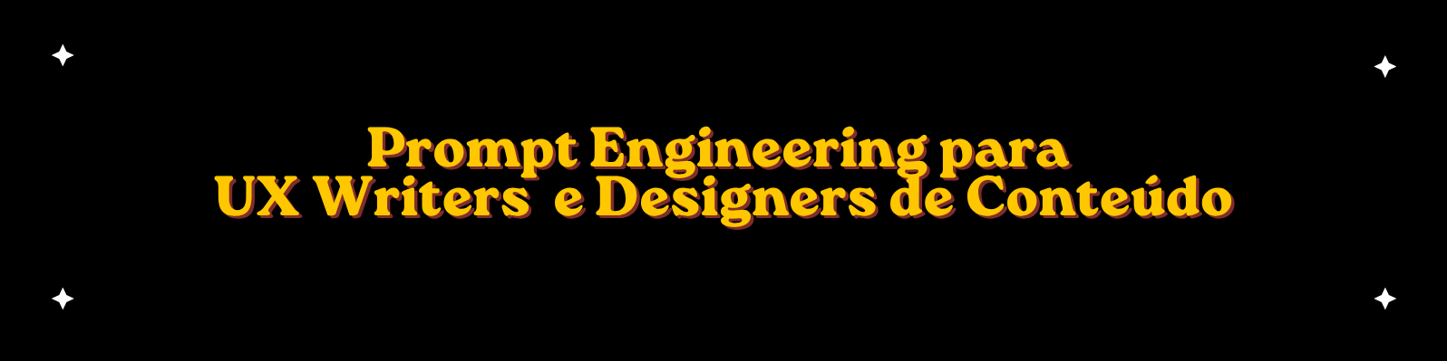 Guia: Prompt Engineering para UX Writers e Designers de Conteúdo