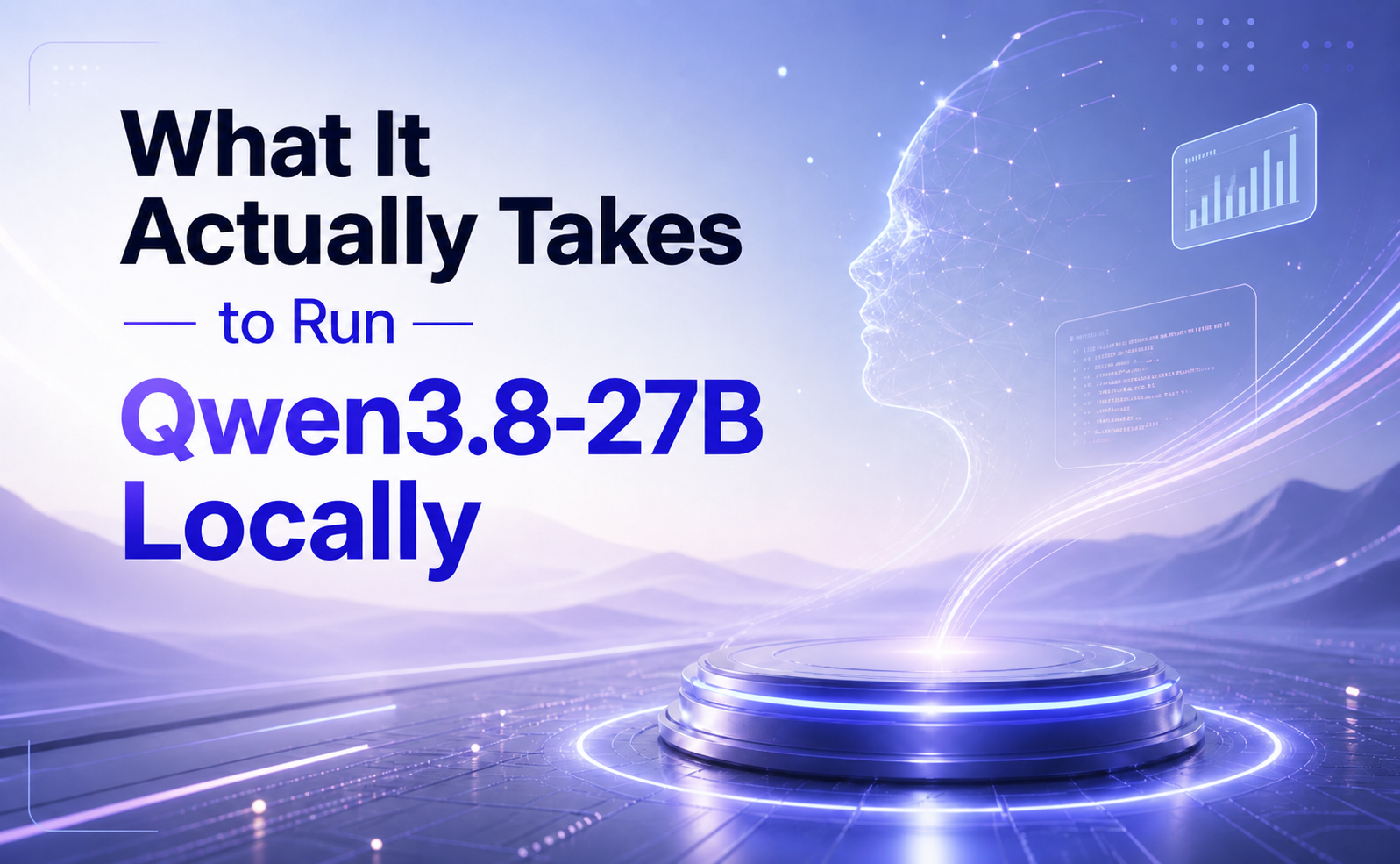 What It Actually Takes to Run Qwen3.8–27B Locally