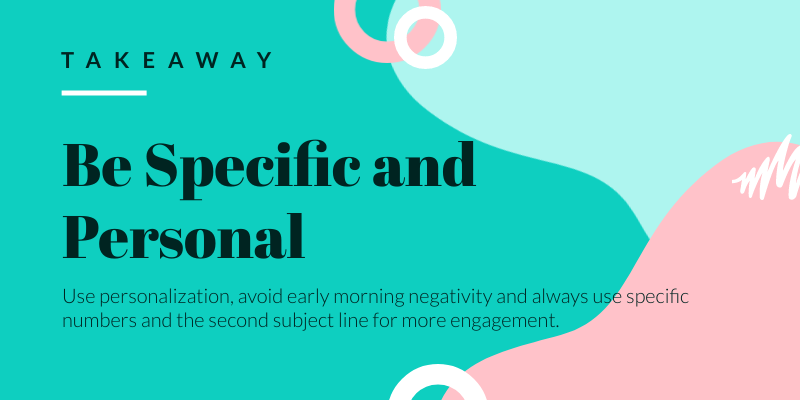 Takeaway: Be Specific and Personal