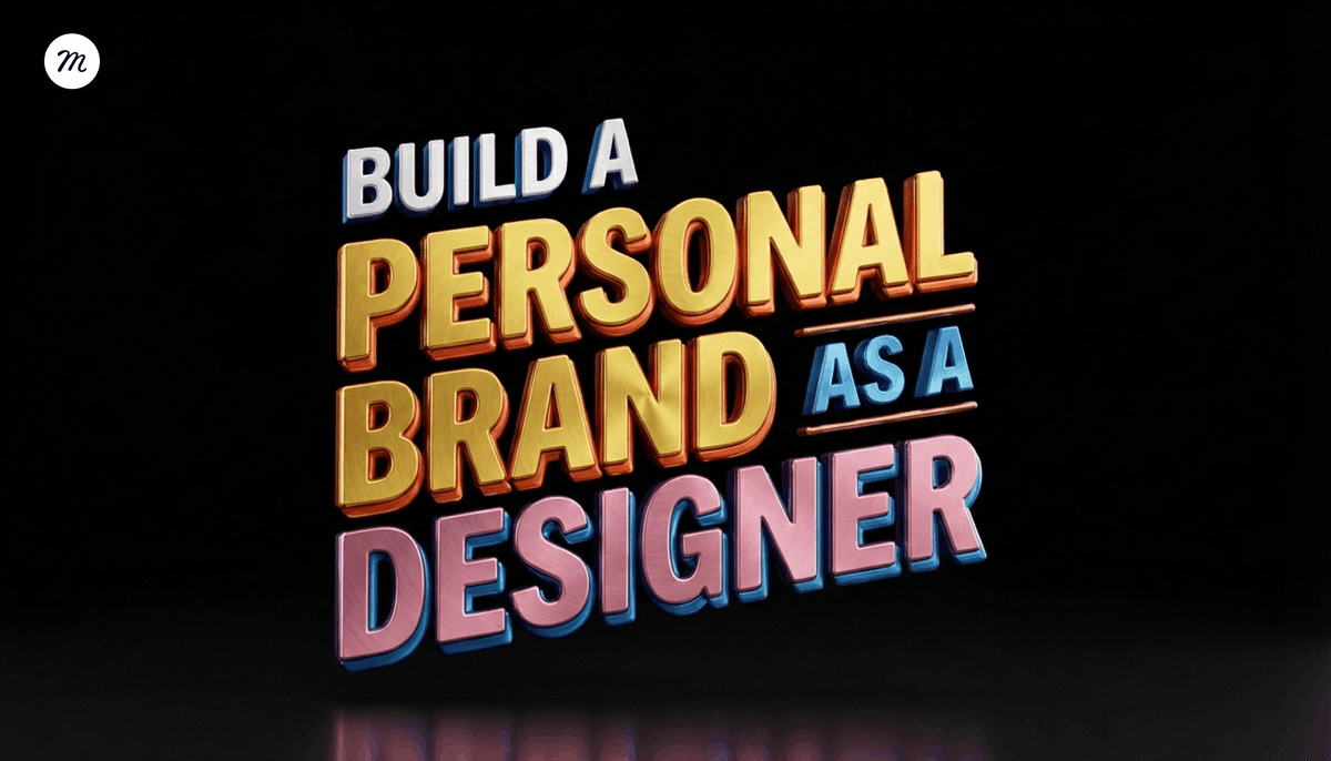 How to Build a Personal Brand as a Designer (Without Being Cringe)