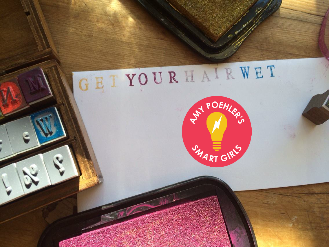Get Your Hair Wet Activity Amy Poehler's Smart Girls