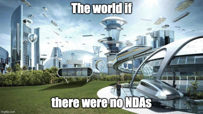 The world if NDAs weren't required on creative work.
