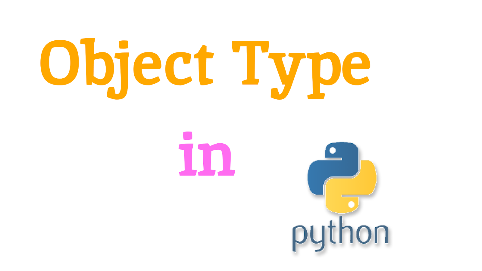 Learn Python Week 2 — Types of objects in Python